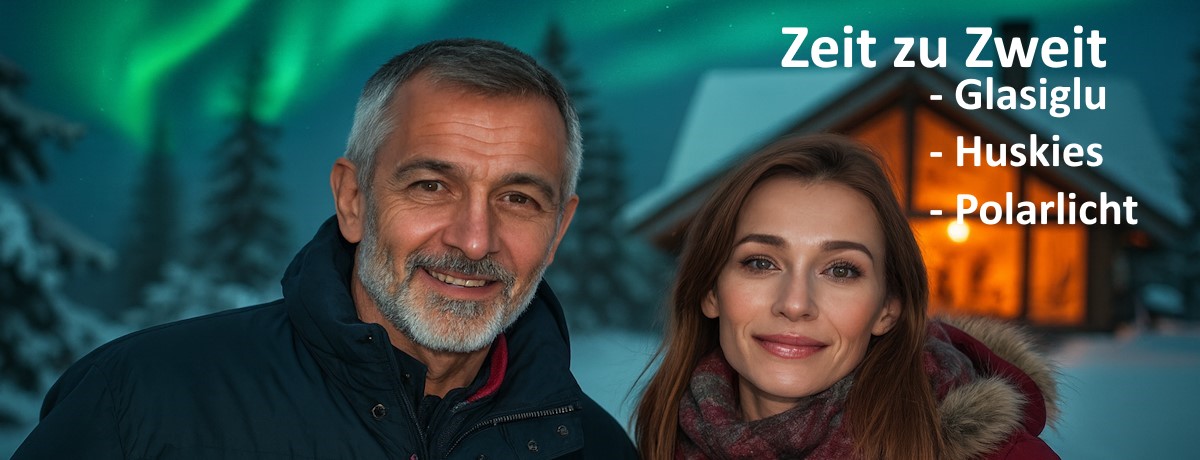 Finnisch Lappland - Zeit zu Zweit