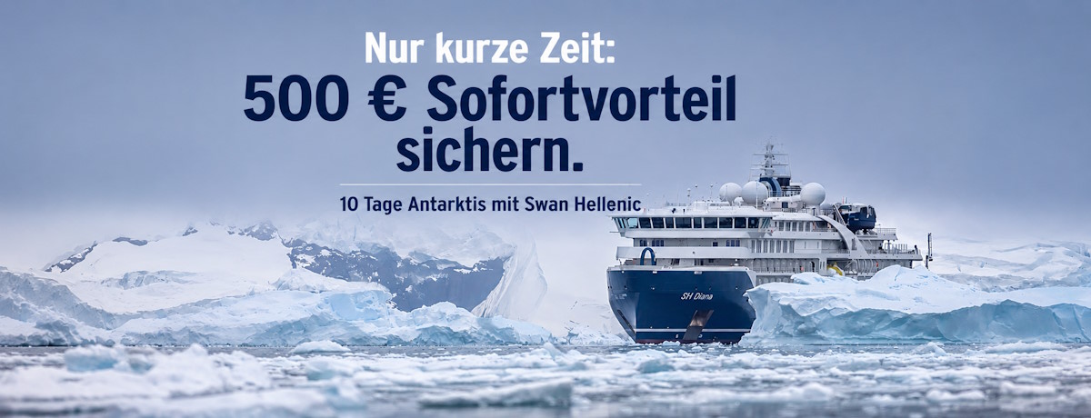10 Tage Antarktis mit Swan Hellenic mit 500 € Sofortvorteil